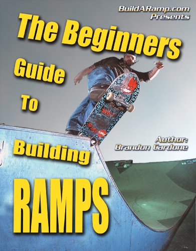 The Beginner’s Guide To Building Ramps