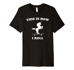 This Is How I Roll Skateboard Shirt Skateboarder Gift